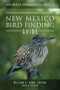 Paperback New Mexico Ornithological Society - New Mexico Bird Finding Guide: Fourth Edition Book