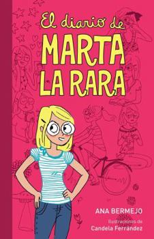 Paperback El Diario de Marta La Rara = The Diary of Martha the Weird [Spanish] Book