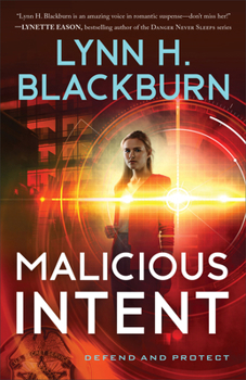 Malicious Intent - Book #2 of the Defend and Protect