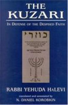 Hardcover The Kuzari: In Defense of the Despised Faith Book