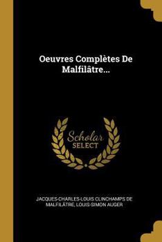 Paperback Oeuvres Complètes De Malfilâtre... [French] Book