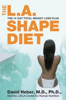 Hardcover The L.A. Shape Diet: The 14-Day Total Weight Loss Plan Book