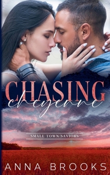Chasing Cheyenne (Small Town Saviors) - Book #2 of the Small Town Saviors
