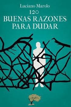 Paperback 120 buenas razones para dudar [Spanish] Book