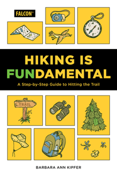 Paperback Hiking Is Fundamental: A Step-By-Step Guide to Hitting the Trail Book