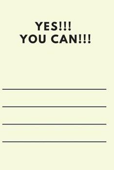 Paperback Yes!!!you Can!!!: Motivational Notebook Book