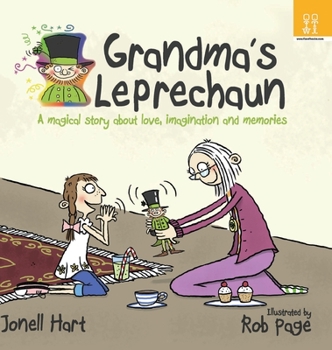 Grandma's Leprechaun: A magical story about love, imagination, and memories