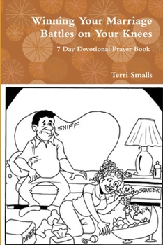 Paperback Winning Your Marriage Battles on Your Knees Book