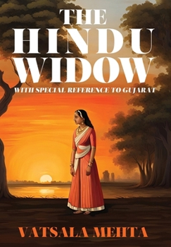 Hardcover The Hindu Widow: With Special Reference to Gujarat Book