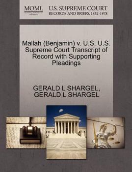 Paperback Mallah (Benjamin) V. U.S. U.S. Supreme Court Transcript of Record with Supporting Pleadings Book