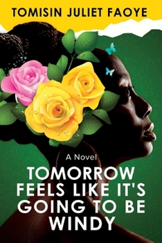 Paperback Tomorrow Feels Like It's Going To Be Windy Book