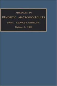 Hardcover Advances in Dendritic Macromolecules: Volume 5 Book