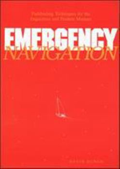 Paperback Emergency Navigation: Pathfinding Techniques for the Inquisitive and Prudent Mariner Book