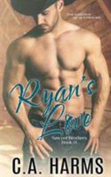 Ryan's Love - Book #1 of the Sawyer Brothers