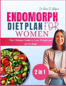 Paperback Endomorph Diet Plan for Women: The Ultimate Guide to Lose Weight and Get in Shape Book