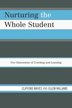 Paperback Nurturing the Whole Student: Five Dimensions of Teaching and Learning Book