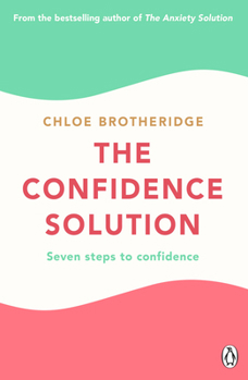 Paperback The Confidence Solution: Seven Steps to Confidence Book