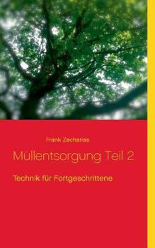 Paperback Müllentsorgung Teil 2: Technik für Fortgeschrittene [German] Book