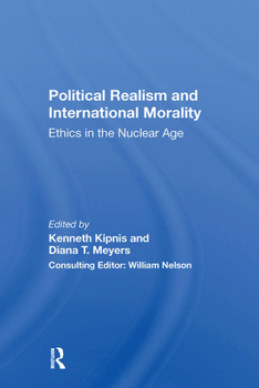 Paperback Political Realism and International Morality: Ethics in the Nuclear Age Book