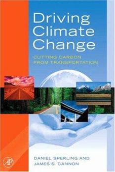 Hardcover Driving Climate Change: Cutting Carbon from Transportation Book
