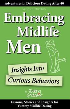 Paperback Embracing Midlife Men: Insights Into Curious Behaviors Book
