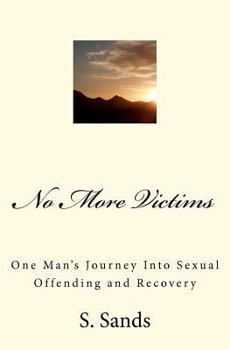 Paperback No More Victims: One Man's Journey Into Sexual Offending and Recovery Book