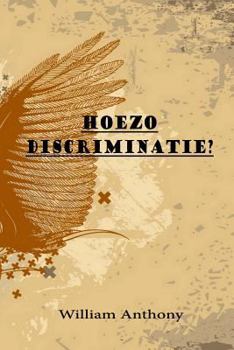 Paperback Hoezo Discriminatie? [Dutch] Book