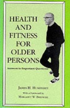 Hardcover Health and Fitness for Older Persons: Answers to Important Questions Book