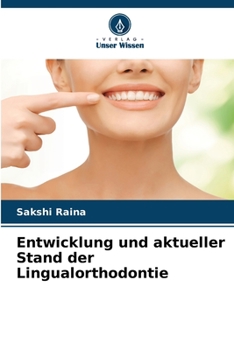 Paperback Entwicklung und aktueller Stand der Lingualorthodontie [German] Book