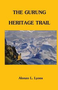 Paperback The Gurung Heritage Trail Book