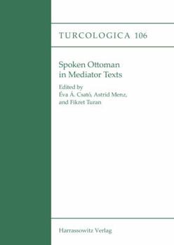 Paperback Spoken Ottoman in Mediator Texts Book
