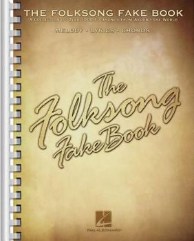 Paperback Various Composers - The Folksong Fake Book C Edition Sheet Music Over 1,000 Folk Songs with Melody, Lyrics & Chords Hal Leonard Songbook for Performer Book