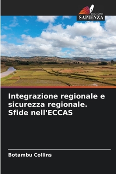 Paperback Integrazione regionale e sicurezza regionale. Sfide nell'ECCAS [Italian] Book