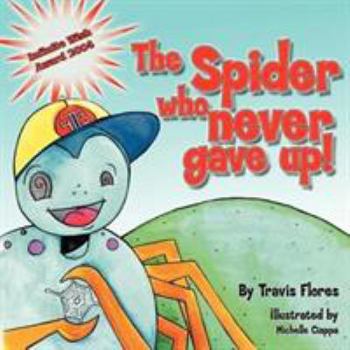 Paperback The Spider Who Never Gave Up Book
