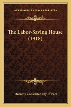 Paperback The Labor-Saving House (1918) Book