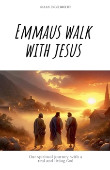 Emmaus Walk with Jesus