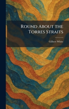 Hardcover Round About the Torres Straits Book