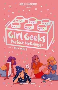 Perfect Holidays, Volume 3 - Book #3 of the Girl Geeks