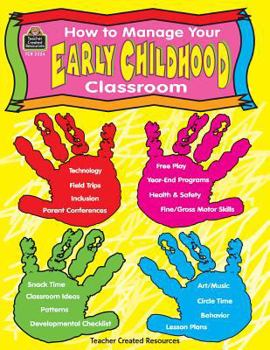 Paperback How to Manage Your Early Childhood Classroom Book