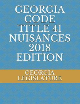 Paperback Georgia Code Title 41 Nuisances 2018 Edition Book