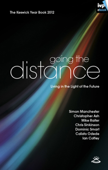 Paperback Going the Distance: Keswick Year Book 2012 Book