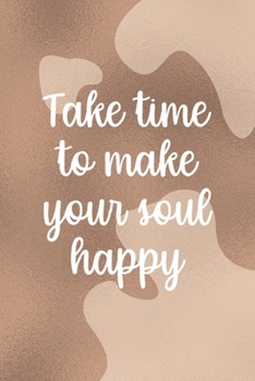 Take Time To Make Your Soul Happy: Notebook Journal Composition Blank Lined Diary Notepad 120 Pages Paperback Brown Texture Vitiligo