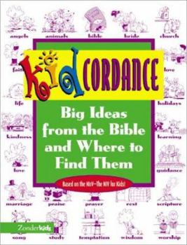 Hardcover Kidcordance: Big Ideas from the Bible and Where to Find Them Book