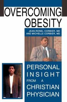 Paperback Overcoming Obesity: Personal Insight from a Christian Physician Book