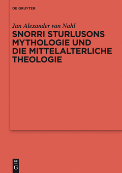Hardcover Snorri Sturlusons Mythologie Und Die Mittelalterliche Theologie [German] Book