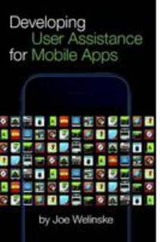 Paperback Developing User Assistance For Mobile Apps Book