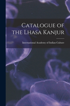 Paperback Catalogue of the Lhasa Kanjur [Tibetan] Book