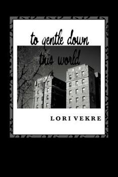 Paperback to gentle down this world Book
