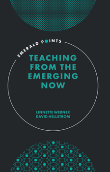 Hardcover Teaching from the Emerging Now Book