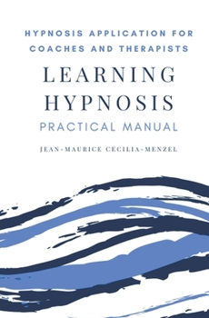 Paperback Learning Hypnosis - Hypnosis Application for Coaches and Therapists Book